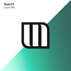 State72 - Love Me