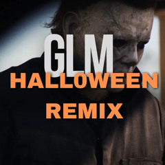 Halloween - theme (GLM Remix)