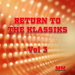 Return To The Klassiks Vol 3