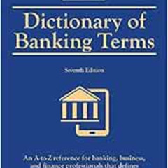 [ACCESS] PDF 🗂️ Dictionary of Banking Terms (Barron's Business Dictionaries) by Thom