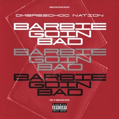Barbie Goin Bad Freestyle