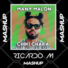 Many Malon & Fisher Chiki Chaka (Ricardo Mashup)