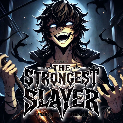THE STRONGEST SLAYER