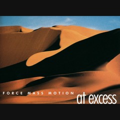 Force Mass Motion - At Excess - 07 Headrock