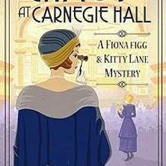 # Chaos at Carnegie Hall: The start of a cozy mystery series from Kelly Oliver (A Fiona Figg &