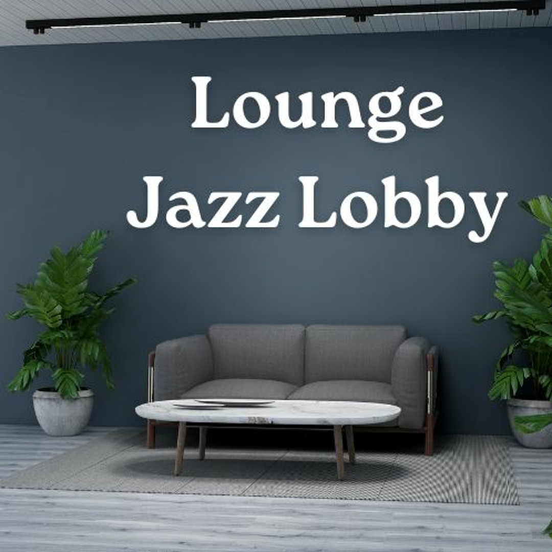Stream Relax Cafe Music BGM | Listen to Lounge Jazz Lobby playlist ...