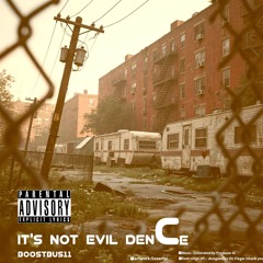 It's not evil denCe