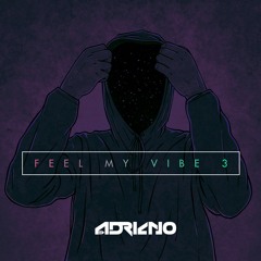 Feel My Vibe Vol. 3 💯