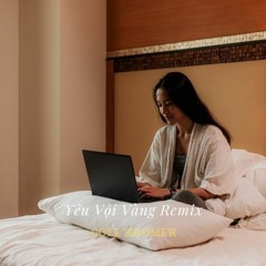 Yêu Vội Vàng Remix