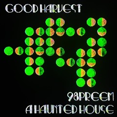 98PREEM X A HAUNTED HOUSE - GOOD HARVEST