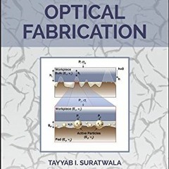 READ KINDLE PDF EBOOK EPUB Materials Science and Technology of Optical Fabrication by  Tayyab I. Sur