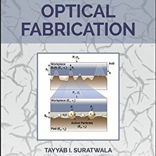 [Get] PDF EBOOK EPUB KINDLE Materials Science and Technology of Optical Fabrication by  Tayyab I. Su