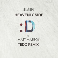 Illenium - Heavenly Side (TEDD Remix) ft. Matt Maeson