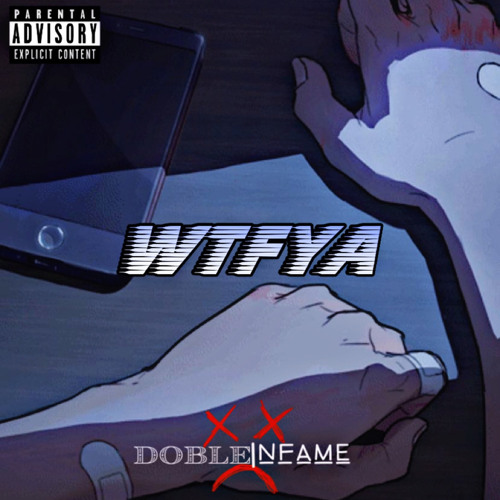 WTFYA - Doble Infame