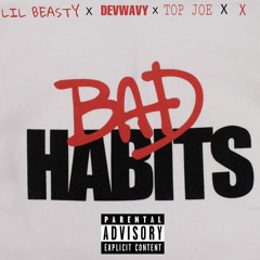 BAD HABITS