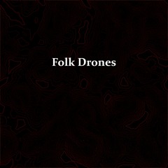 Folk Drones
