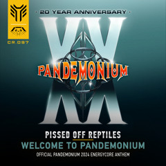Welcome To Pandemonium (Official Pandemonium Energycore Anthem)