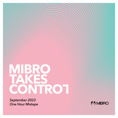 MIBRO TAKES CONTROL-SEPTEMBER 2023