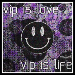 [Uptempo]VIP IS LOVE VIP IS LIFE (Anniversary Remix)