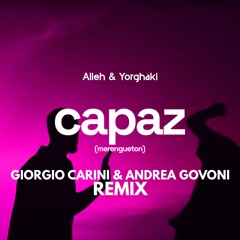 Alleh & Yorghaki - Capaz (Giorgio Carini & Andrea Govoni Remix)