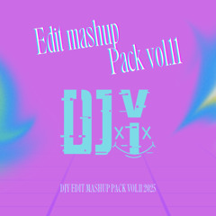 DJY EDIT MASHUP PACK Vol.11 2025 (Preview)