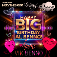 DJ Vik Benno - Happy Big Birthday Al Benno!