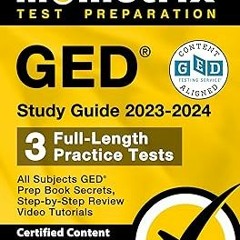 $E-book% GED Study Guide 2023-2024 All Subjects - 3 Full-Length Practice Tests, GED Prep Book