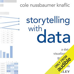 download KINDLE 📪 Storytelling with Data: A Data Visualization Guide for Business Pr
