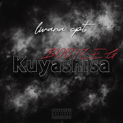 Kuyashisa(Bootleg)