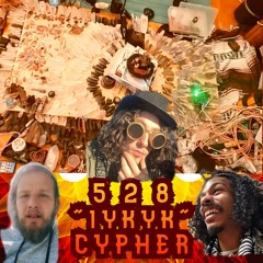 528 "IYKYK" Cypher (feat. Brother Gaia & B3fr33)