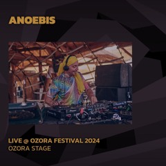 Anoebis @ Ozora 2024 | Ozora Stage