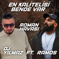 EN KALİTELİSİ BENDE VAR (Roman Havası) [feat. Ramos]