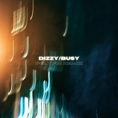 mischgewebe - dizzy/busy (Poly FM Remix)