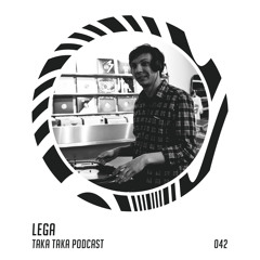 Lega — Taka Taka Podcast 042