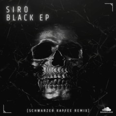 SIRO - Black (Schwarzer Kaffee Remix)