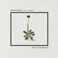 Monochrome presents, 𝖕𝖗𝖎𝖓𝖙𝖊𝖒𝖕𝖘 : Petit Astronaute.
