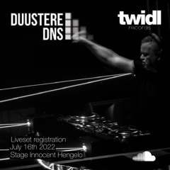 twidl TECHNO RAVE - DUUSTERE DNS 17th July 2022 Liveset registration