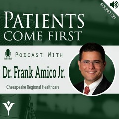 VHHA Patients Come First Podcast - Dr. Frank Amico Jr.