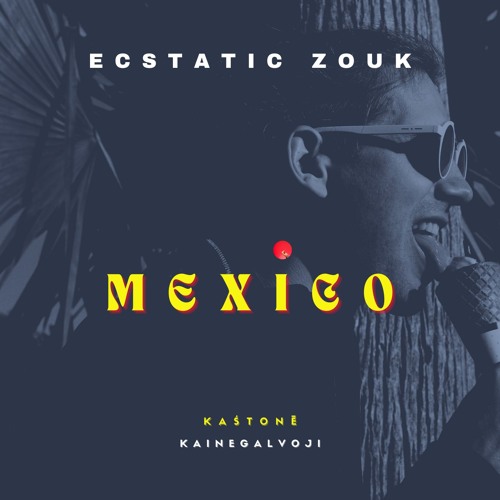 Ecstatic Zouk | Mexico