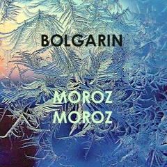 FREE DOWNLOAD: Bolgarin - Moroz Moroz