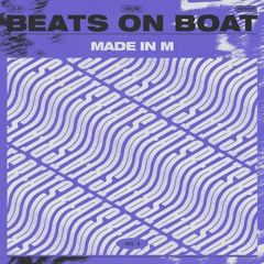 Made in M⎪Beats on Boat S2E1 (full set)⎪ear-sight