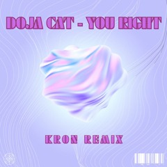 Doja Cat - You Right (KRON Remix)