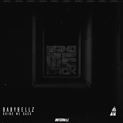 BabyBellz - Bring Me Back (FREE DOWNLOAD)
