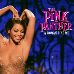 Beyoncé - A Woman Like ME (The Pink Panther - OST) [lossless]