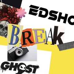 EdShock & Ghost - Break