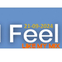 I Feel Like My Mix