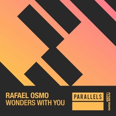Rafael Osmo - Wonders With You [FSOE Parallels]