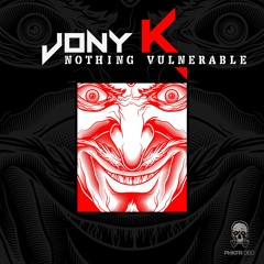 PHKFR060 – Jony K – Nothing Vulnerable ® (Free Download)