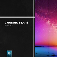 Toxic Joy - Chasing Stars