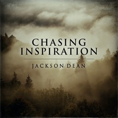 Chasing Inspiration